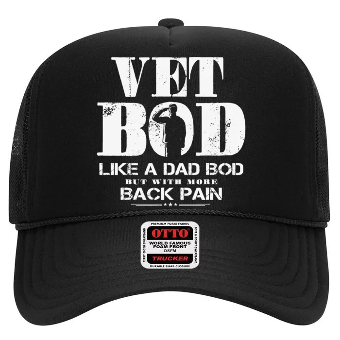 Vet Bod Like A Dad Bod But With More Back Pain High Crown Mesh Trucker Hat