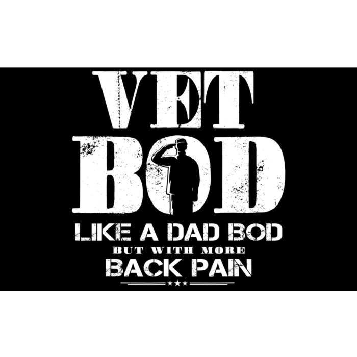 Vet Bod Like A Dad Bod But With More Back Pain Bumper Sticker