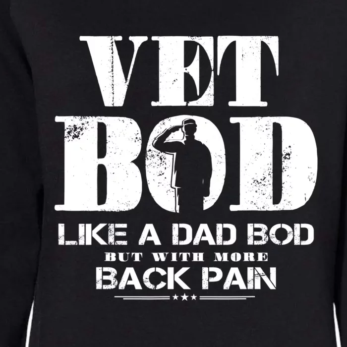 Vet Bod Like A Dad Bod But With More Back Pain Womens California Wash Sweatshirt