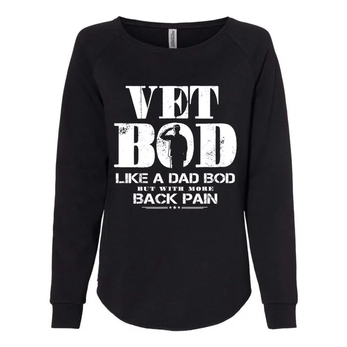 Vet Bod Like A Dad Bod But With More Back Pain Womens California Wash Sweatshirt