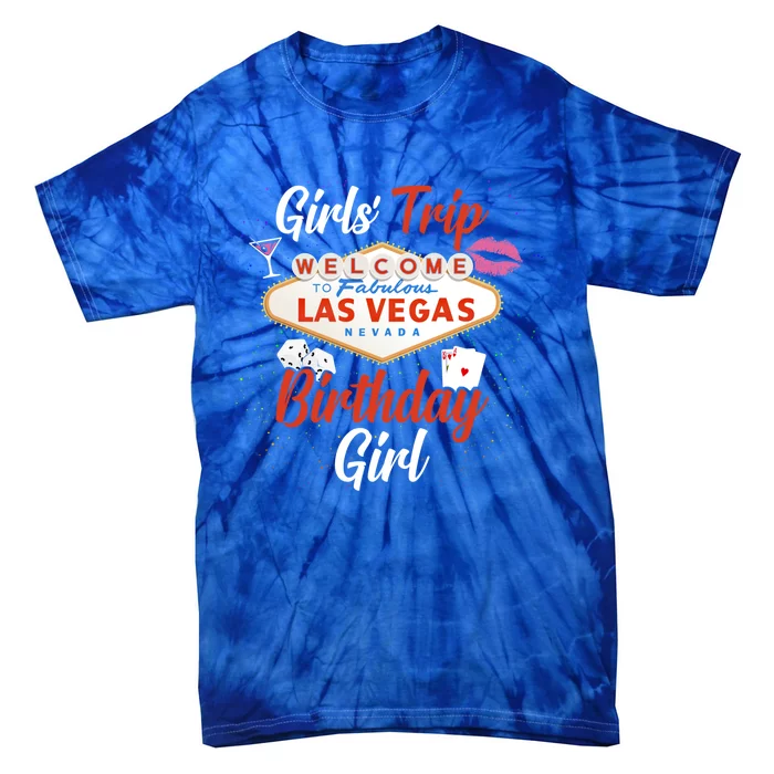 Vegas Birthday Ladies Birthday Party Vegas ' Trip Gift Tie-Dye T-Shirt