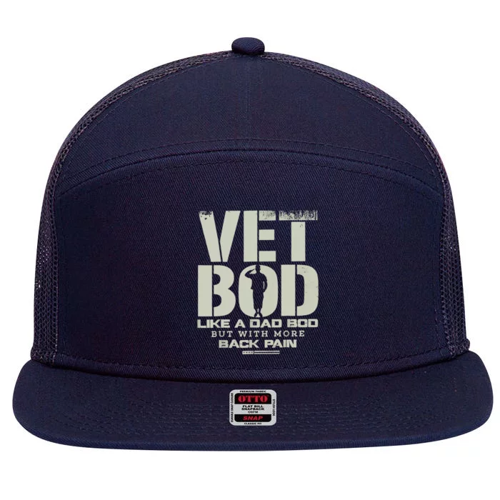 Vet Bod Like Dad Bod But With More Back Pain 7 Panel Mesh Trucker Snapback Hat