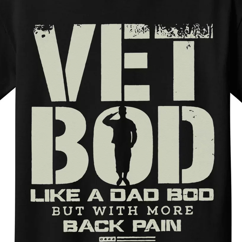 Vet Bod Like Dad Bod But With More Back Pain Kids T-Shirt