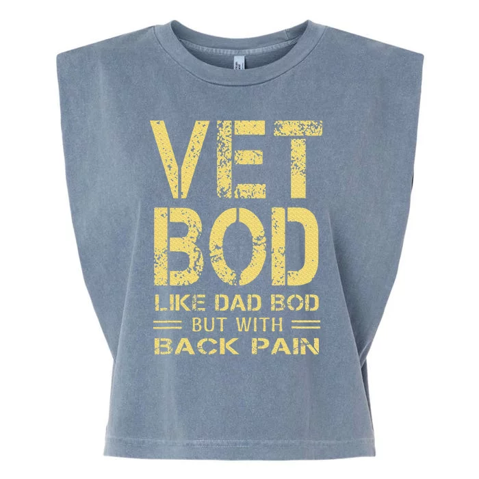 Vet Bod Like Dad Bod But With Back Pain Garment-Dyed Women's Muscle Tee