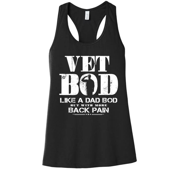 Vet Bod Like A Dad Bod But With More Back Pain Women's Racerback Tank