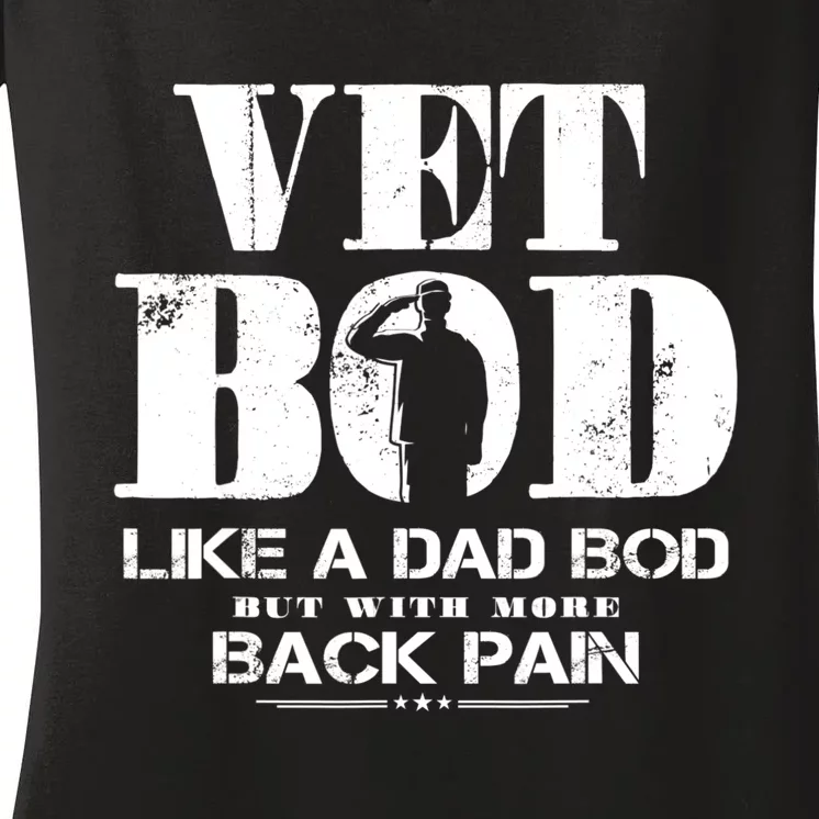 Vet Bod Like A Dad Bod But With More Back Pain Women's V-Neck T-Shirt