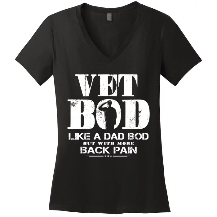 Vet Bod Like A Dad Bod But With More Back Pain Women's V-Neck T-Shirt