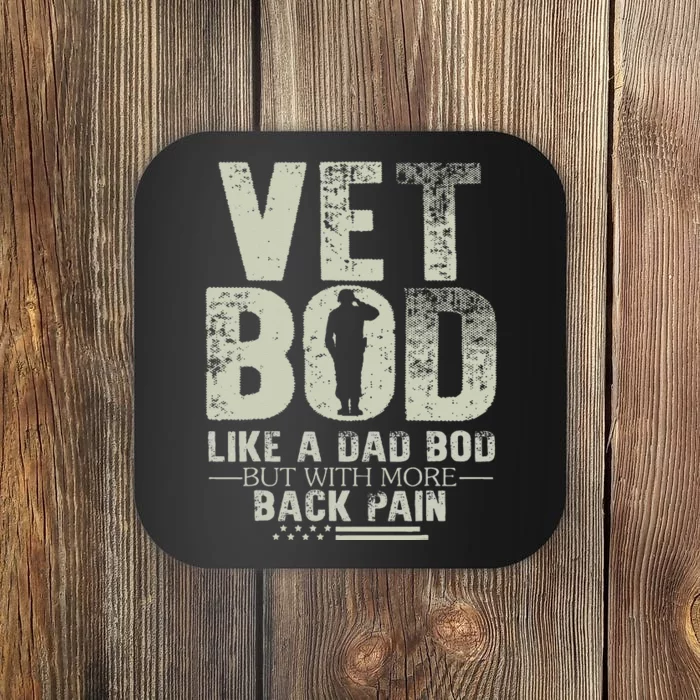 Vet Bod Like Dad Bod But With More Back Pain Fathers Day Coaster