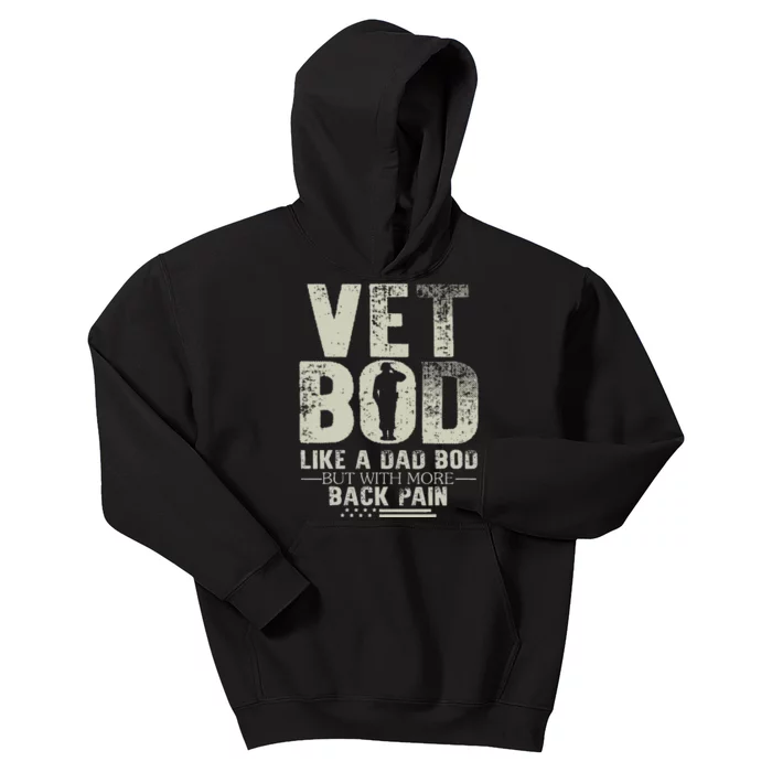 Vet Bod Like Dad Bod But With More Back Pain Fathers Day Kids Hoodie