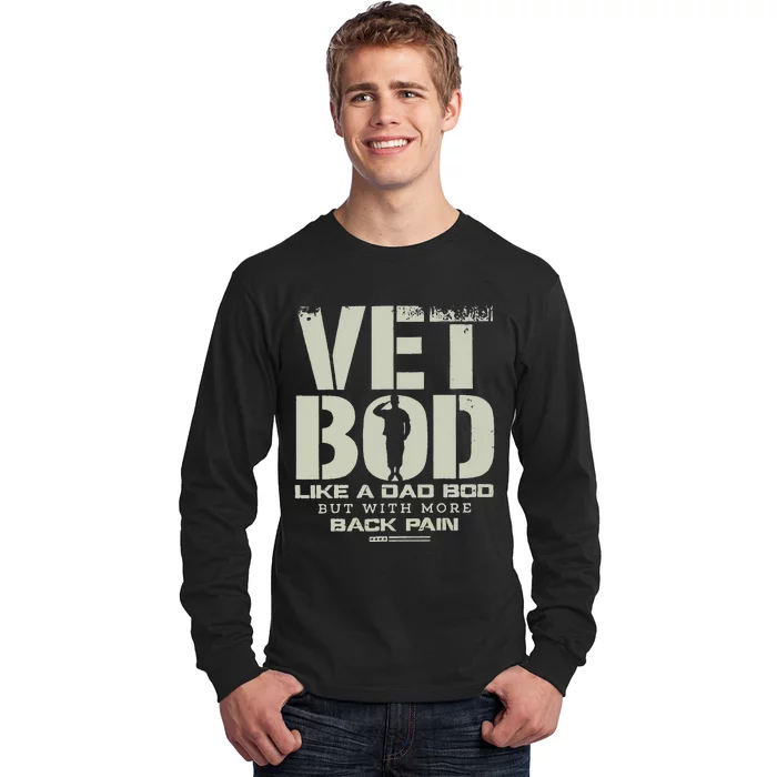 Vet Bod Like Dad Bod But With More Back Pain Long Sleeve Shirt