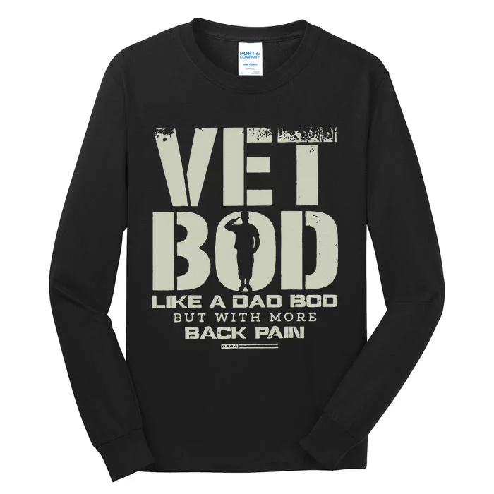 Vet Bod Like Dad Bod But With More Back Pain Tall Long Sleeve T-Shirt