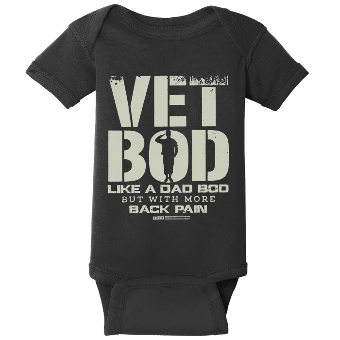 Vet Bod Like Dad Bod But With More Back Pain Baby Bodysuit