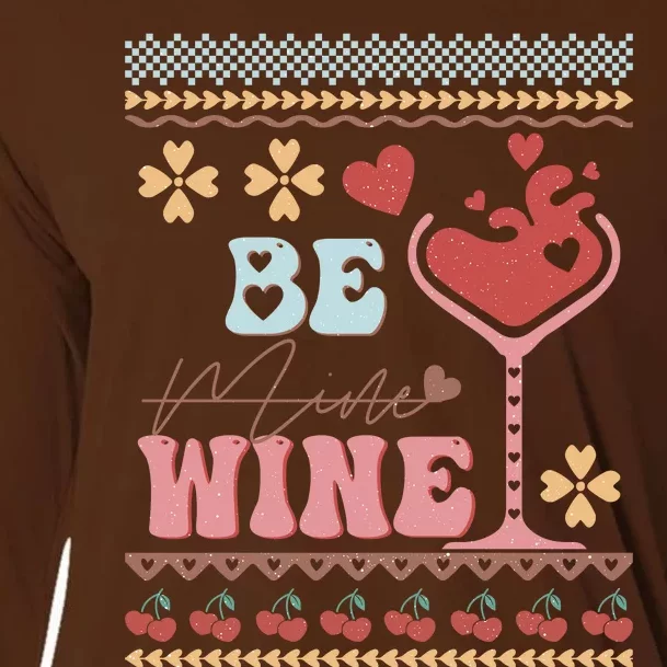 Valentine Be My Wine Funny Gift Cooling Performance Long Sleeve Crew