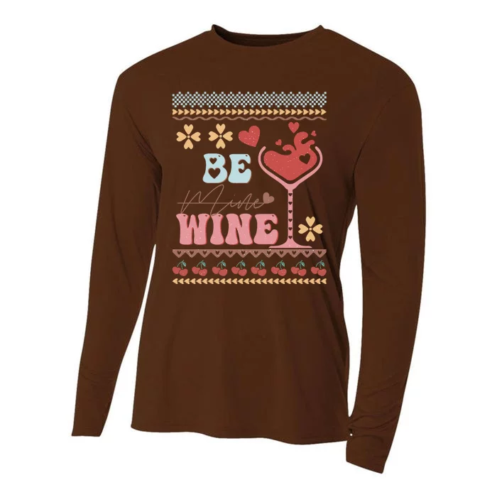 Valentine Be My Wine Funny Gift Cooling Performance Long Sleeve Crew