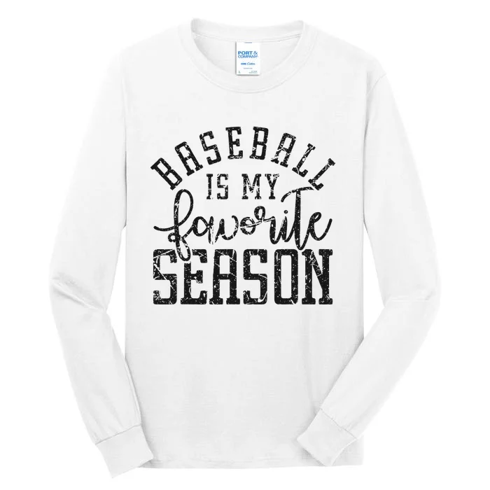 Vintage Baseball Mom Dad Baseball Is My Favorite Season Tall Long Sleeve T-Shirt