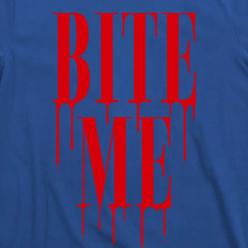 Vampire Bite Me Drip Halloween Gift T-Shirt