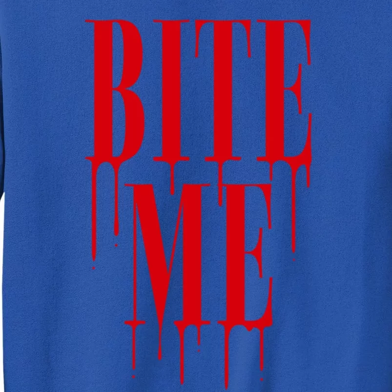 Vampire Bite Me Drip Halloween Gift Tall Sweatshirt