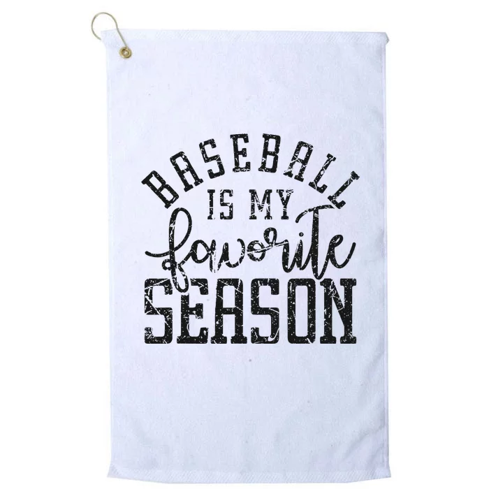 Vintage Baseball Mom Dad Baseball Is My Favorite Season Platinum Collection Golf Towel