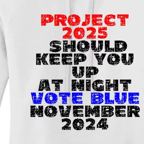 Vote Blue November 2024 Election Project 2025 Biden Democrat Women's Pullover Hoodie