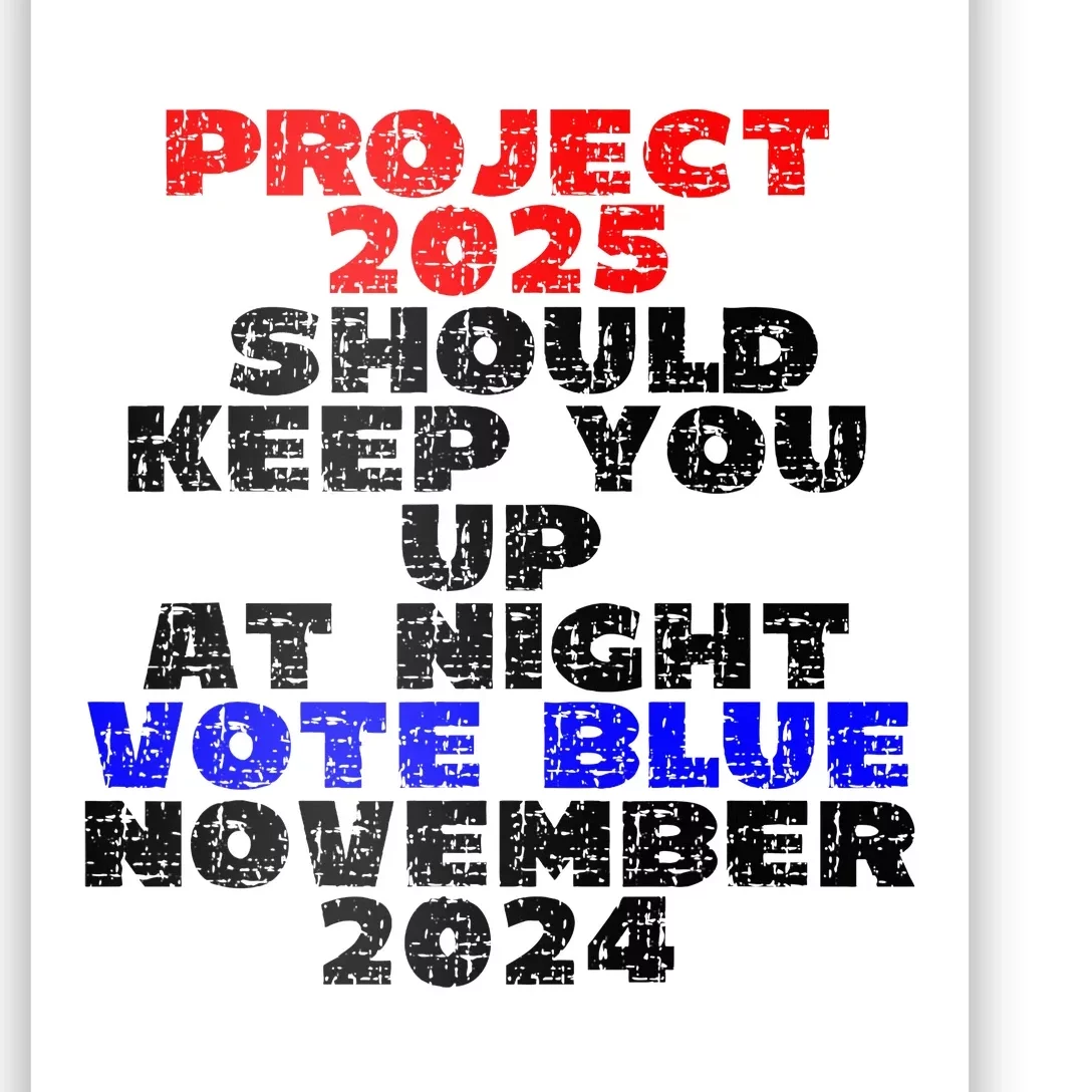 Vote Blue November 2024 Election Project 2025 Biden Democrat Poster