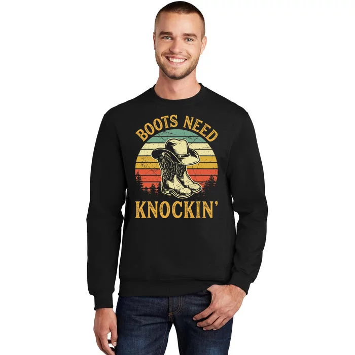 Vintage Boots Need Knockin Knocking Country Music Tall Sweatshirt