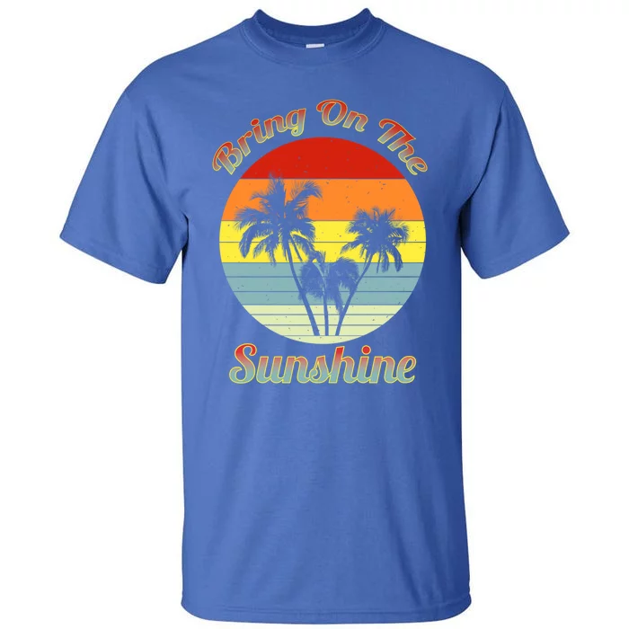 Vintage Bring On The Summer Sunshine Beach Gift Tall T-Shirt