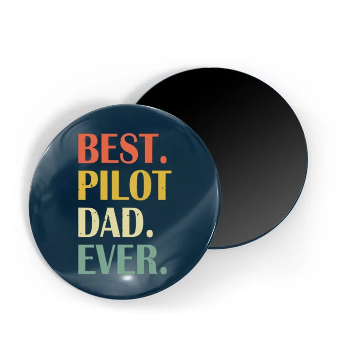 Vintage Best Pilot Dad Ever Fathers Day Funny Gifts Magnet