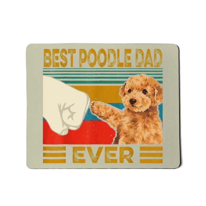 Vintage Best Poodle Dad Ever Dog Lover Tees Fathers Day Mousepad