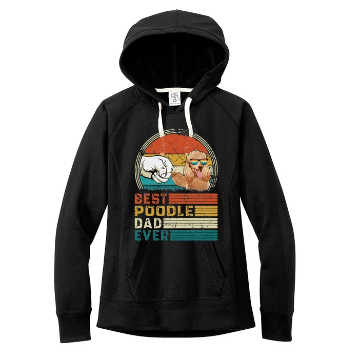 Vintage Best Poodle Dad Ever Funny Puppy Poodle Dog Lover Women's Fleece Hoodie