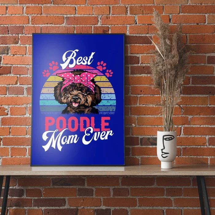 Vintage Best Poodle Mom Ever Gift Poster