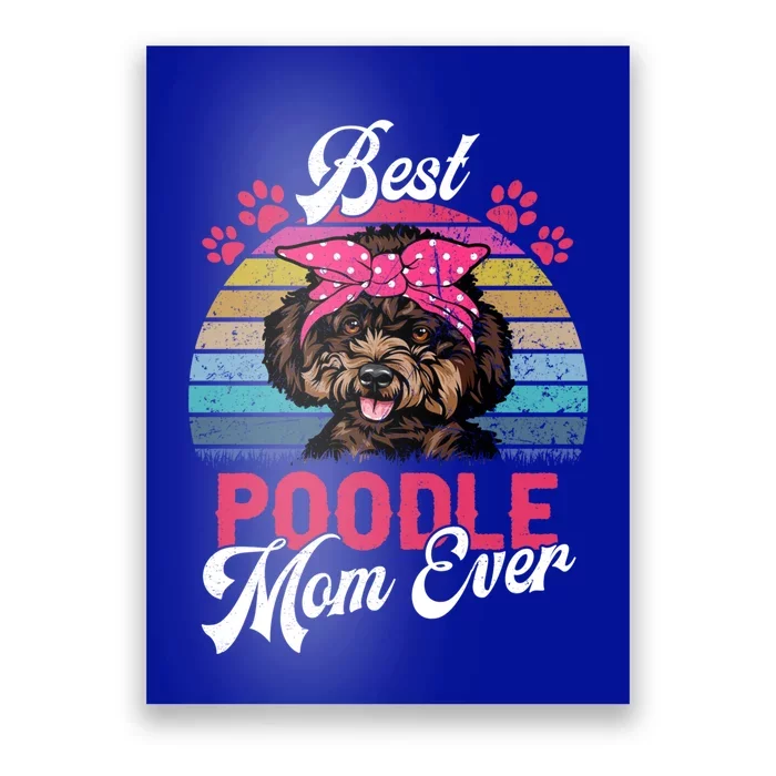 Vintage Best Poodle Mom Ever Gift Poster