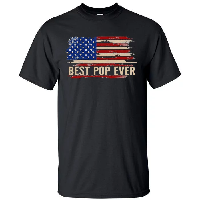 Vintage Best Pop Ever American Flag Father's Day Gift Tall T-Shirt