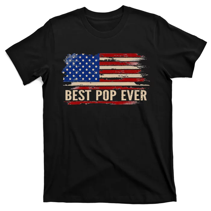 Vintage Best Pop Ever American Flag Fathers Day Gift T-Shirt