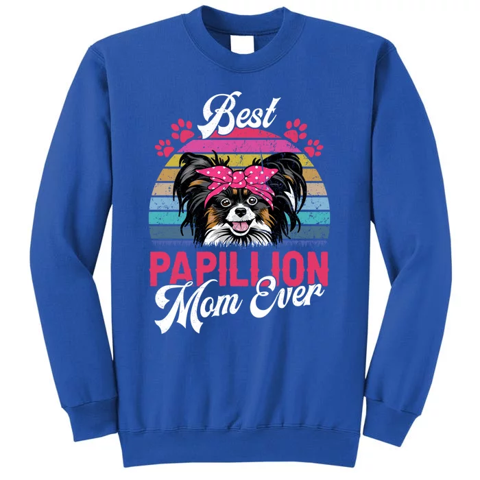 Vintage Best Papillion Mom Ever Gift Tall Sweatshirt