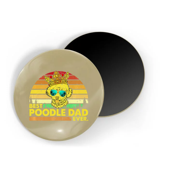 Vintage Best Poodle Dad Ever Dog Daddy Father Magnet