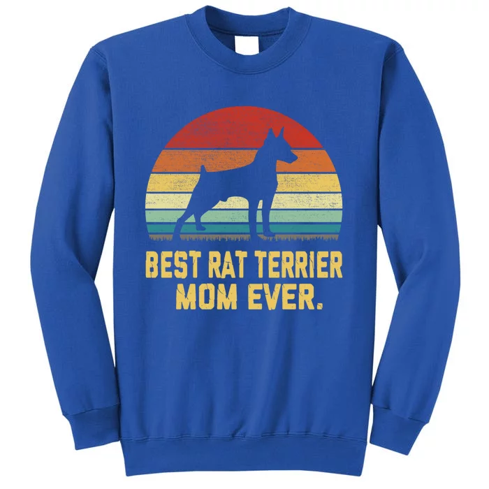 Vintage Best Rat Terrier Mom Ever Gift Tall Sweatshirt