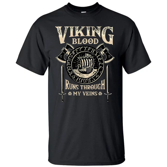 Viking Blood Runs Through My Veins Norse Mythology Tall T-Shirt