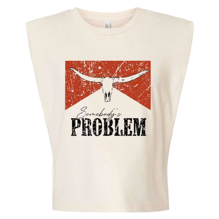 Vintage Bull Skull Somebodys Problem Western Country Garment-Dyed Women's Muscle Tee