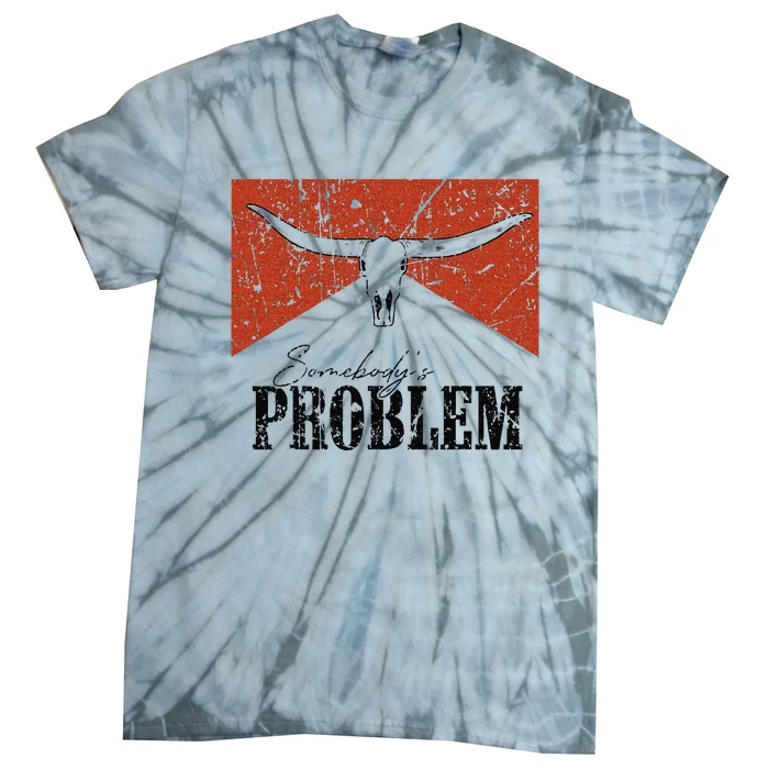 Vintage Bull Skull Somebodys Problem Western Country Tie-Dye T-Shirt