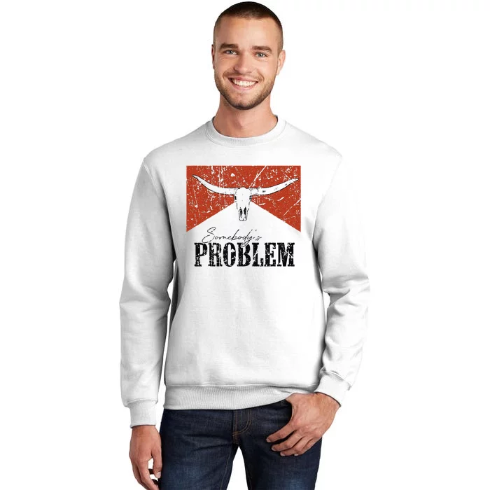 Vintage Bull Skull Somebodys Problem Western Country Sweatshirt