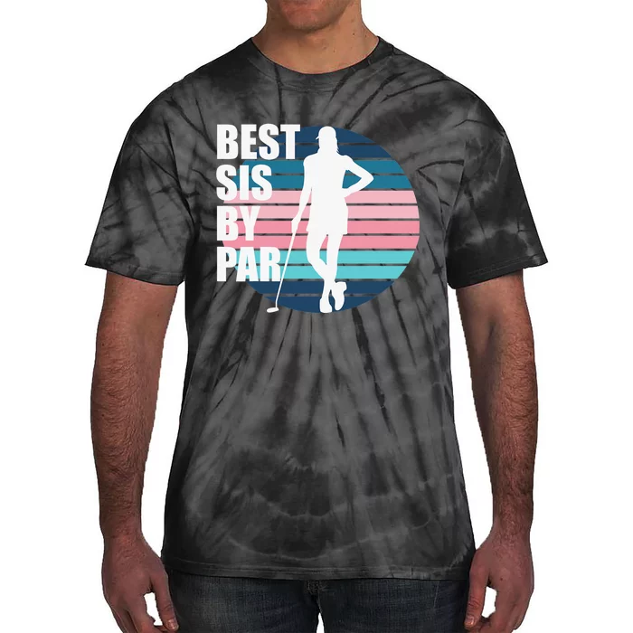 Vintage Best sis by par Funny golf birthday Tie-Dye T-Shirt