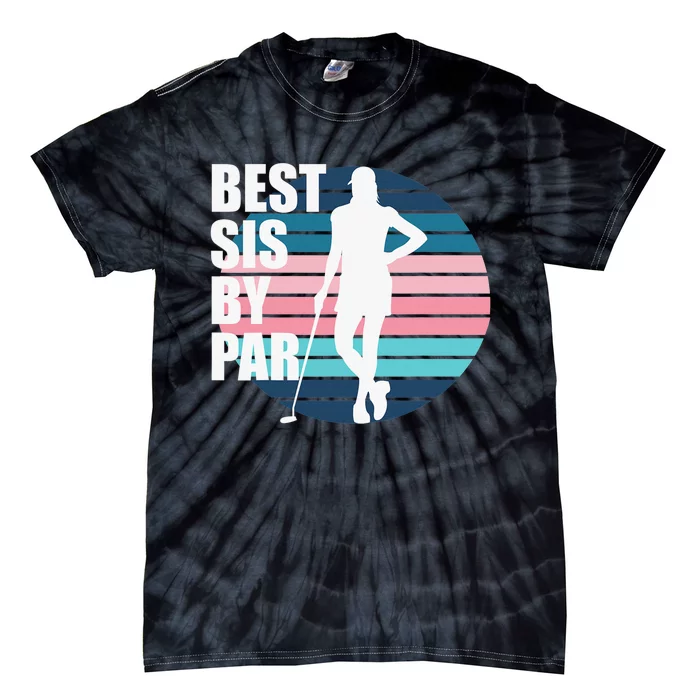 Vintage Best sis by par Funny golf birthday Tie-Dye T-Shirt