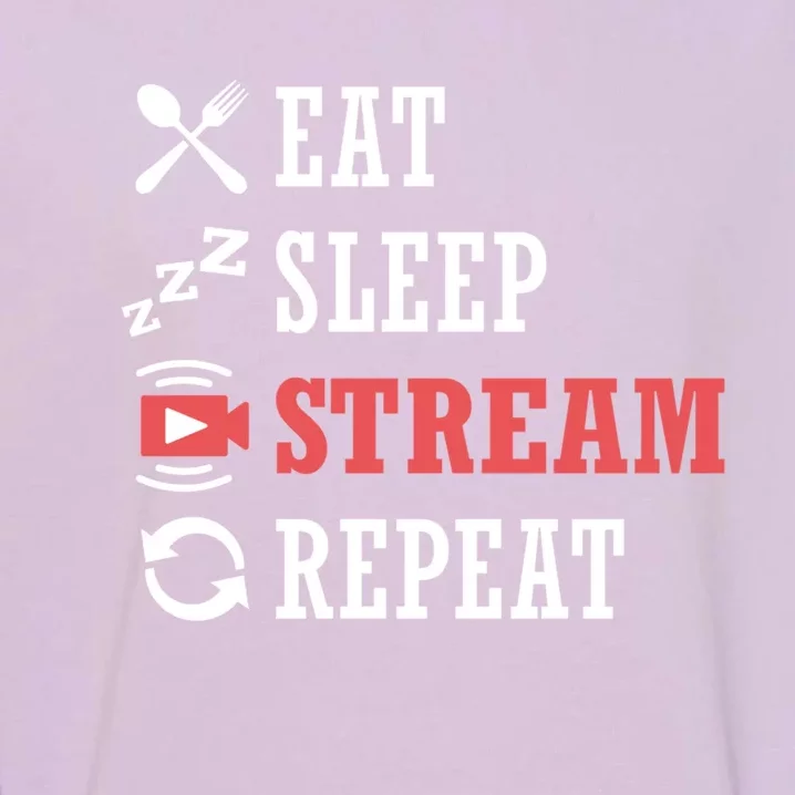 Vlogging Blog Streamer Blogger Eat Sleep Stream Repeat Cute Gift Garment-Dyed Sweatshirt