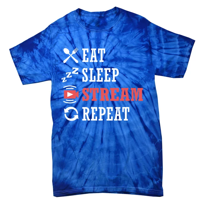 Vlogging Blog Streamer Blogger Eat Sleep Stream Repeat Cool Gift Tie-Dye T-Shirt