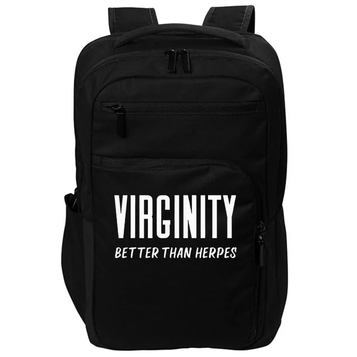 Virginity Better Than Herpes Virgins Rock Funny Abstinence Impact Tech Backpack