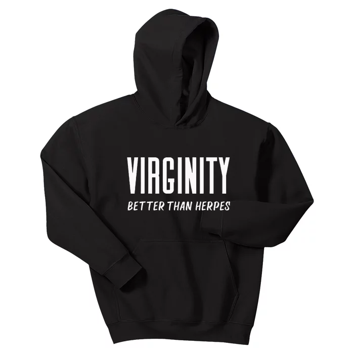 Virginity Better Than Herpes Virgins Rock Funny Abstinence Kids Hoodie