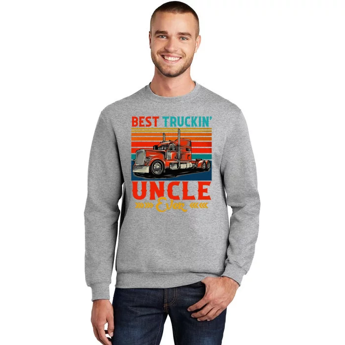 Vintage Best Truckin Uncle Ever Funny Truck Driver Tall Sweatshirt