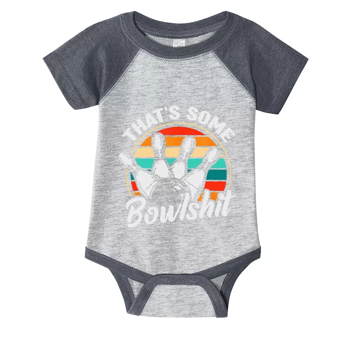 Vintage Bowling ThatS Some Bowlshit Retro Funny Bowler Infant Baby Jersey Bodysuit