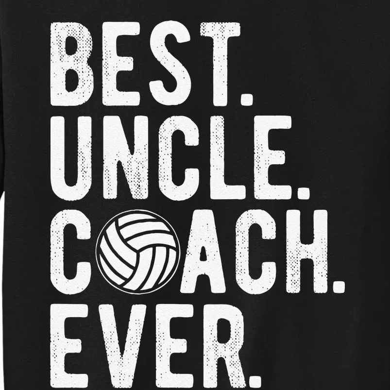 Volleyball Best Uncle Coach Ever Dad Daddy Father's Day Sweatshirt