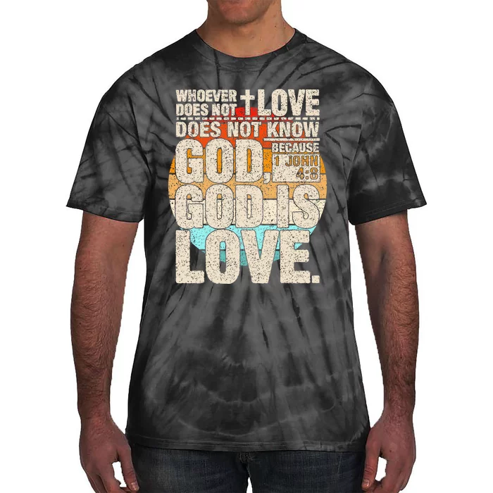 Vintage Bible Verse 1 John 4 8 God Is Love Tie-Dye T-Shirt